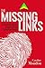 The Missing Links: A Demand Driven Supply Chain Detective Novel (Volume 1)