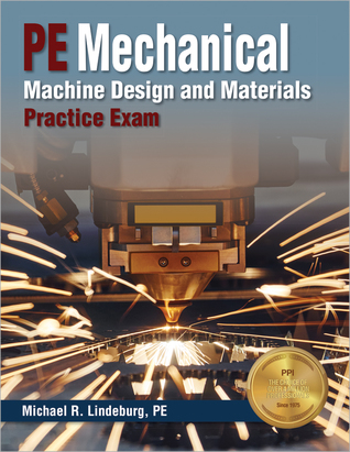 PE Mechanical Machine Design and Materials Practice Exam (Paperback)