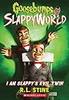 I Am Slappy's Evil Twin by R.L. Stine