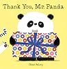 Thank You, Mr. Panda by Steve Antony