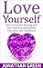 Love Yourself: How to End t...