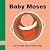 Baby Moses by Susana Gay