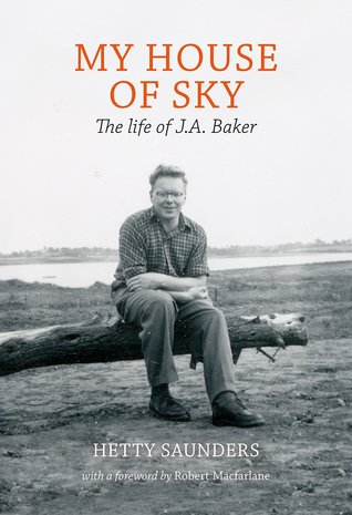 My House of Sky: A Life of J.A. Baker