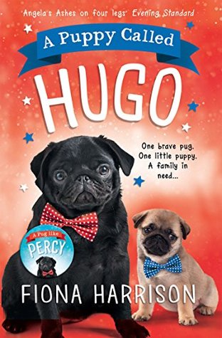 A Puppy Called Hugo: A Heartwarming Contemporary Novel About the Healing Power of a Four-Legged Friend (Kindle Edition)
