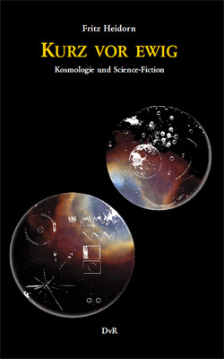 Kurz vor ewig  Kosmologie und Science-Fiction