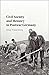 Civil Society and Memory in Postwar Germany by Jenny Wüstenberg