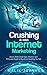 Crushing it with Internet M...