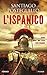 L'Ispanico by Santiago Posteguillo