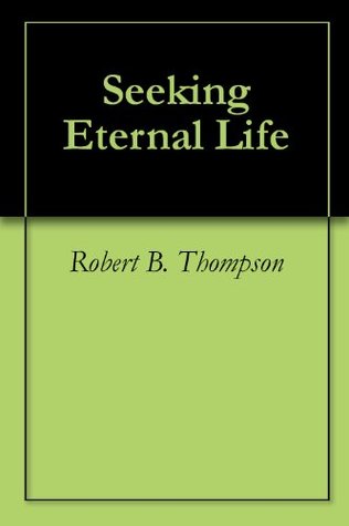 Seeking Eternal Life