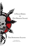 A Field Guide to Hot Springs Island