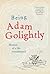 Being Adam Golightly: One m...