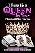There IS a Queen in You: I ...