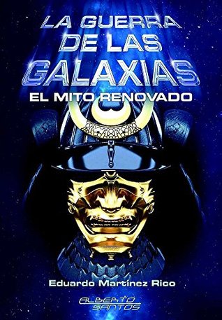 La guerra de las Galaxias: El mito renovado (Spanish Edition)