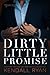 Dirty Little Promise (Forbi...