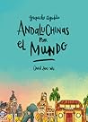 Andaluchinas por el mundo (Gazpacho agridulce, #2)