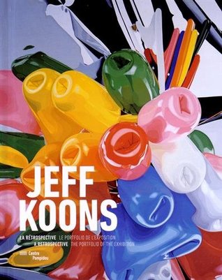 JEFF KOONS - LA RETROSPECTIVE LE PORTEFOLIO DE L'EXPOSITION FR/ANG: NOUVELLE EDITION (Paperback)
