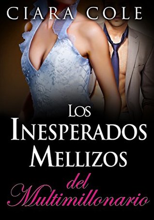 Los inesperados mellizos del multimillonario (Kindle Edition)