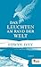 Das Leuchten am Rand der Welt by Eowyn Ivey