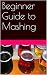 Beginner Guide to Mashing by Bryan Frawley