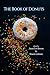 The Book of Donuts by Jason Lee Brown