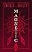 Magnetic by Carissa  Miller