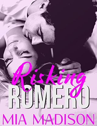 Risking Romero (Kindle Edition)
