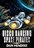 Disco Dancing Space Pirates