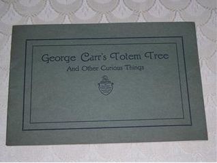 George Carr's Totem Tree and Other Curious Things (Paperback)