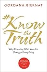 #KnowTheTruth: Why Knowing Who You Are Changes Everything Book cover for #KnowTheTruth: Why Knowing Who You Are Changes Everything