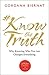 #KnowTheTruth: Why Knowing Who You Are Changes Everything