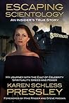 Escaping Scientology: An Insider's True Story: My Journey With the Cult of Celebrity Spirituality, Greed and Power