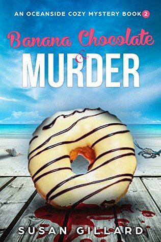 Banana Chocolate & Murder (Oceanside Mystery #2)