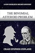 The Binomial Asteroid Problem