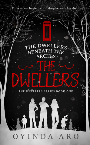 The Dwellers (The Dwellers beneath the Arches, #1)