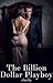 The Billion Dollar Playboy ...