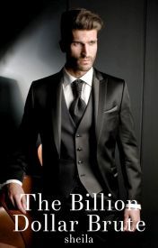 The Billion Dollar Brute (The Billion Dollar Series, #4)