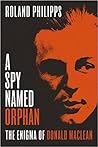 Spy Named Orphan by Roland Philipps
