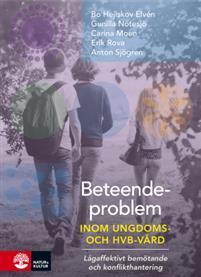 Beteendeproblem inom ungdoms- och HVB-vård : lågaffektivt bemötande och konflikthantering