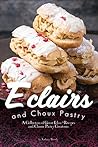 Eclairs and Choux...