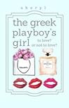 The Greek Playboy's Girl (FFAW, #2)