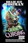 Creative Cursing: For Insulting Your Enemies and Entertaining Your Friends