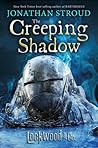 The Creeping Shadow by Jonathan Stroud
