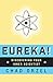 Eureka: Discovering Your Inner Scientist