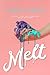 Melt by Carrie Aarons Melt by Carrie Aarons