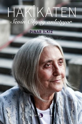 Hakikaten - Sevin Okyay Anlatıyor (Paperback)