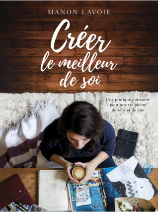 Créer le meilleur de soi (Paperback)