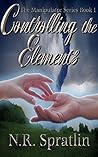 Controlling the Elements by N.R. Spratlin Controlling the Elements by N.R. Spratlin