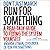 Run for Something: A Real-Talk Guide to Fixing the System Yourself