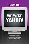 We Were Yahoo! by Jeremy Ring