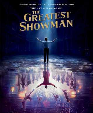 The Art and Making of The Greatest Showman (Hardcover)